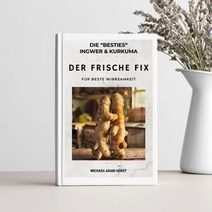 Superfood Kurkuma 2 Ganzheitliche Regeneration & ästhetische Vitalität in Lustadt / Südpfalz Die Besties Ingwer und Kurkuma- der Frische-Fix für beste Wirksamkeit